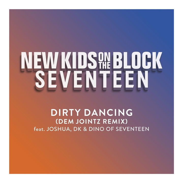 [서울=뉴시스] 뉴키즈온더블록·세븐틴 '더티 댄싱(Dirty Dancing)'(Dem Jointz Remix). (사진= 뉴 키즈 온 더 블록 제공) 2023.09.01. photo@newsis.com *재판매 및 DB 금지